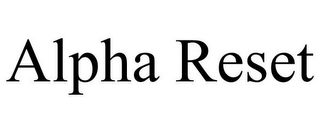 ALPHA RESET
