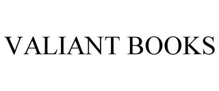 VALIANT BOOKS