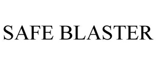 SAFE BLASTER