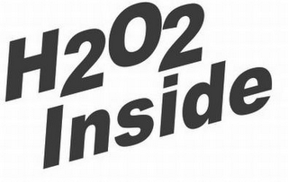 H202 INSIDE
