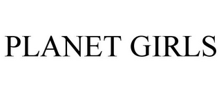 PLANET GIRLS