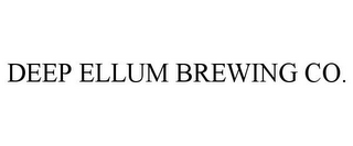 DEEP ELLUM BREWING CO.
