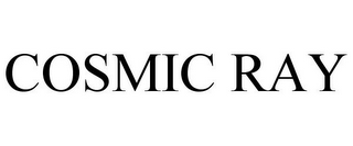 COSMIC RAY