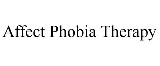 AFFECT PHOBIA THERAPY