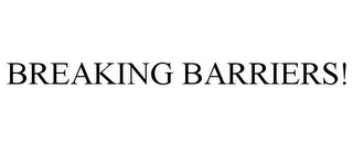 BREAKING BARRIERS!