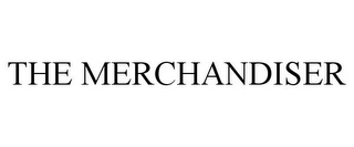 THE MERCHANDISER
