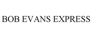 BOB EVANS EXPRESS