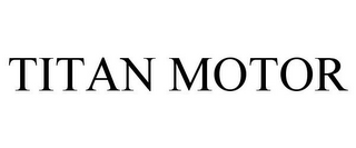 TITAN MOTOR