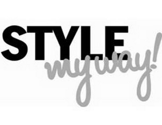 STYLE MY WAY!