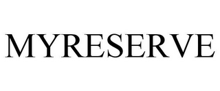MYRESERVE