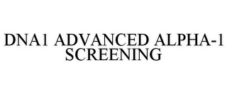 DNA1 ADVANCED ALPHA-1 SCREENING