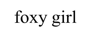 FOXY GIRL