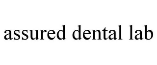 ASSURED DENTAL LAB