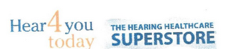 HEAR4YOU TODAY THE HEARING HEALTHCARE SUPERSTORE