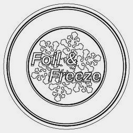 FOIL & FREEZE