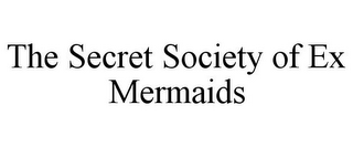 THE SECRET SOCIETY OF EX MERMAIDS