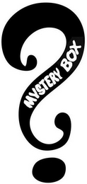 MYSTERY BOX?
