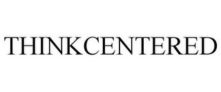 THINKCENTERED
