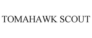 TOMAHAWK SCOUT