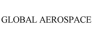 GLOBAL AEROSPACE
