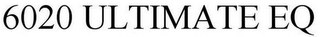 6020 ULTIMATE EQ