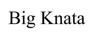 BIG KNATA