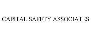 CAPITAL SAFETY ASSOCIATES