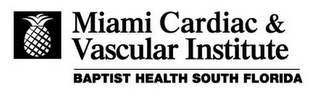MIAMI CARDIAC & VASCULAR INSTITUTE BAPTIST HEALTH SOUTH FLORIDA