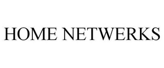 HOME NETWERKS