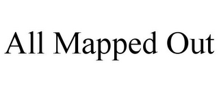 ALL MAPPED OUT