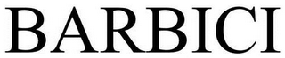 BARBICI