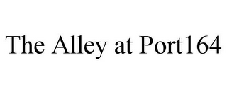 THE ALLEY AT PORT164
