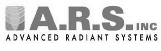 A.R.S. INC ADVANCED RADIANT SYSTEMS