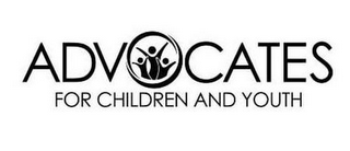 ADVOCATES FOR CHILDREN AND YOUTH