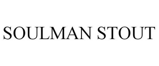 SOULMAN STOUT