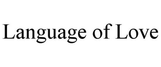 LANGUAGE OF LOVE