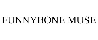 FUNNYBONE MUSE