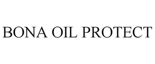 BONA OIL PROTECT