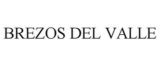 BREZOS DEL VALLE