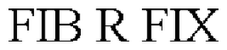 FIB R FIX