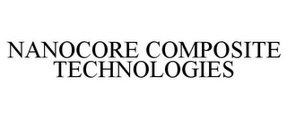 NANOCORE COMPOSITE TECHNOLOGIES