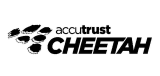 ACCUTRUST CHEETAH