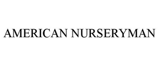AMERICAN NURSERYMAN