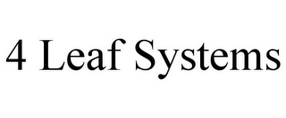 4 LEAF SYSTEMS