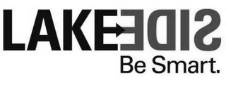 LAKESIDE BE SMART.