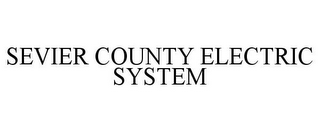 SEVIER COUNTY ELECTRIC SYSTEM