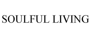 SOULFUL LIVING
