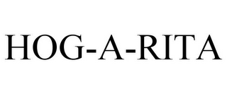 HOG-A-RITA