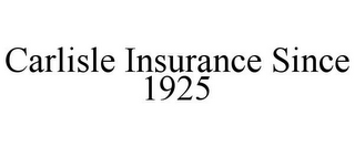 CARLISLE INSURANCE SINCE 1925
