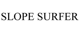 SLOPE SURFER